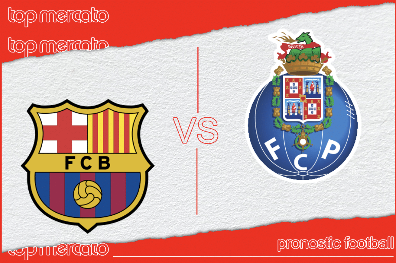 Pronostic Barcelone – FC Porto