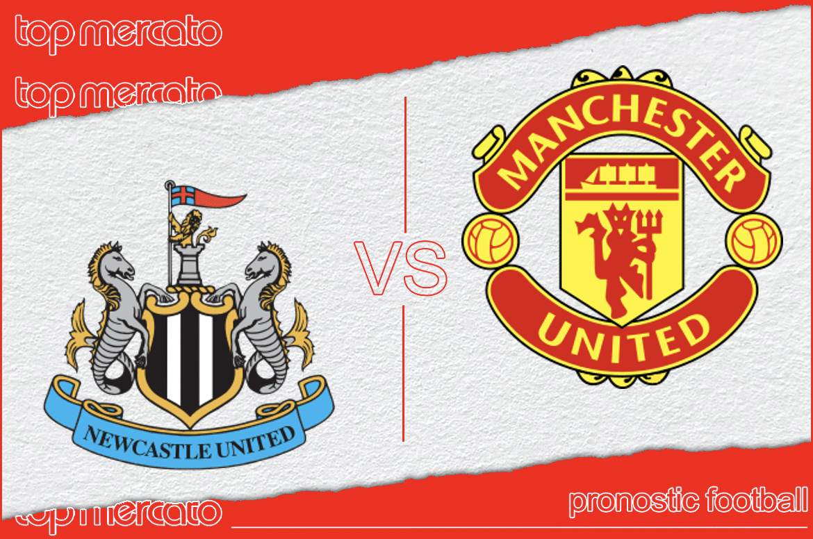 Pronostic Newcastle – Manchester United