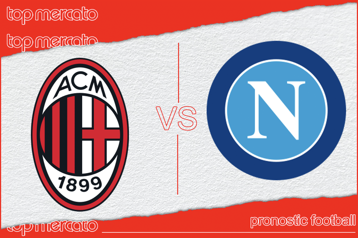 Pronostic AC Milan - Naples et meilleures cotes à jouer