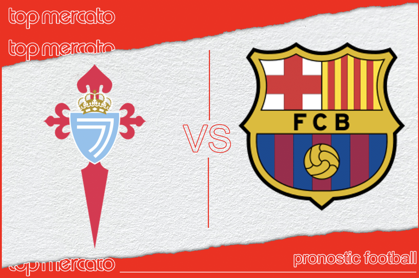 Pronostic Celta Vigo - FC Barcelone et meilleures cotes