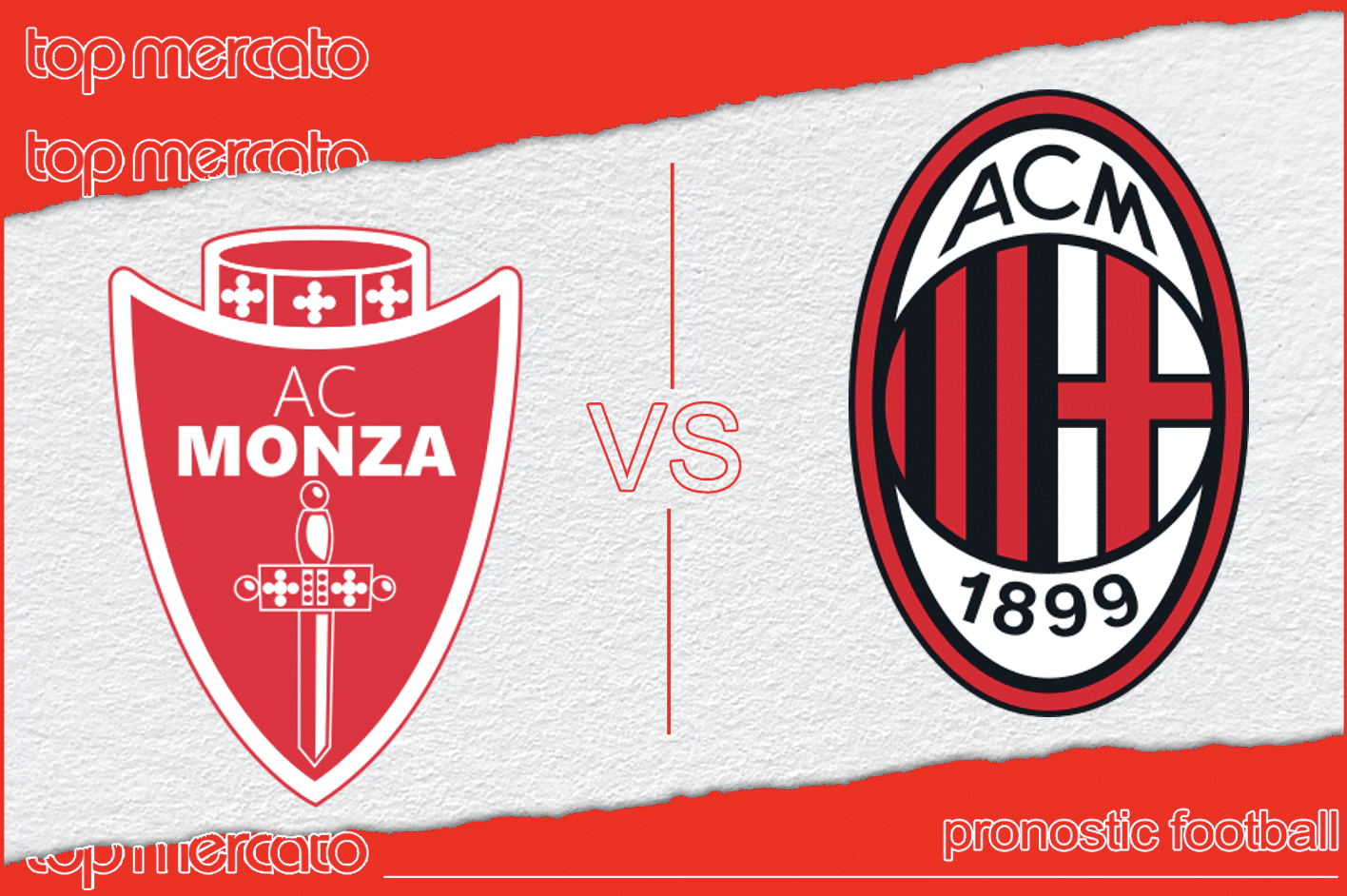 Pronostic Monza - AC Milan et meilleures cotes