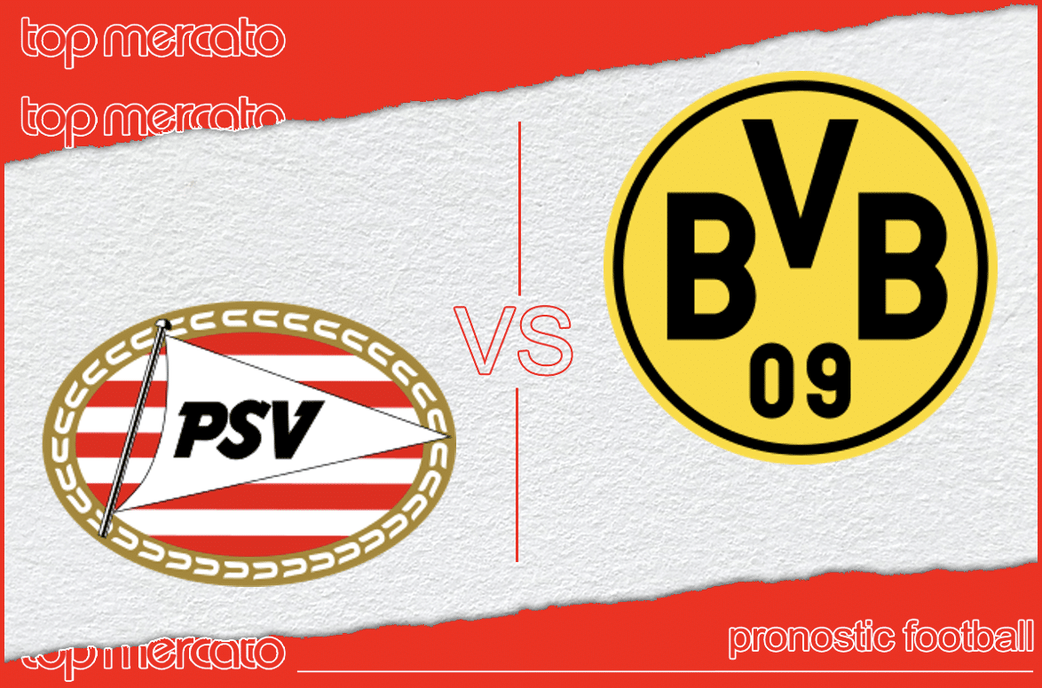 Pronostic PSV Eindhoven - Borussia Dortmund et meilleures cotes à jouer