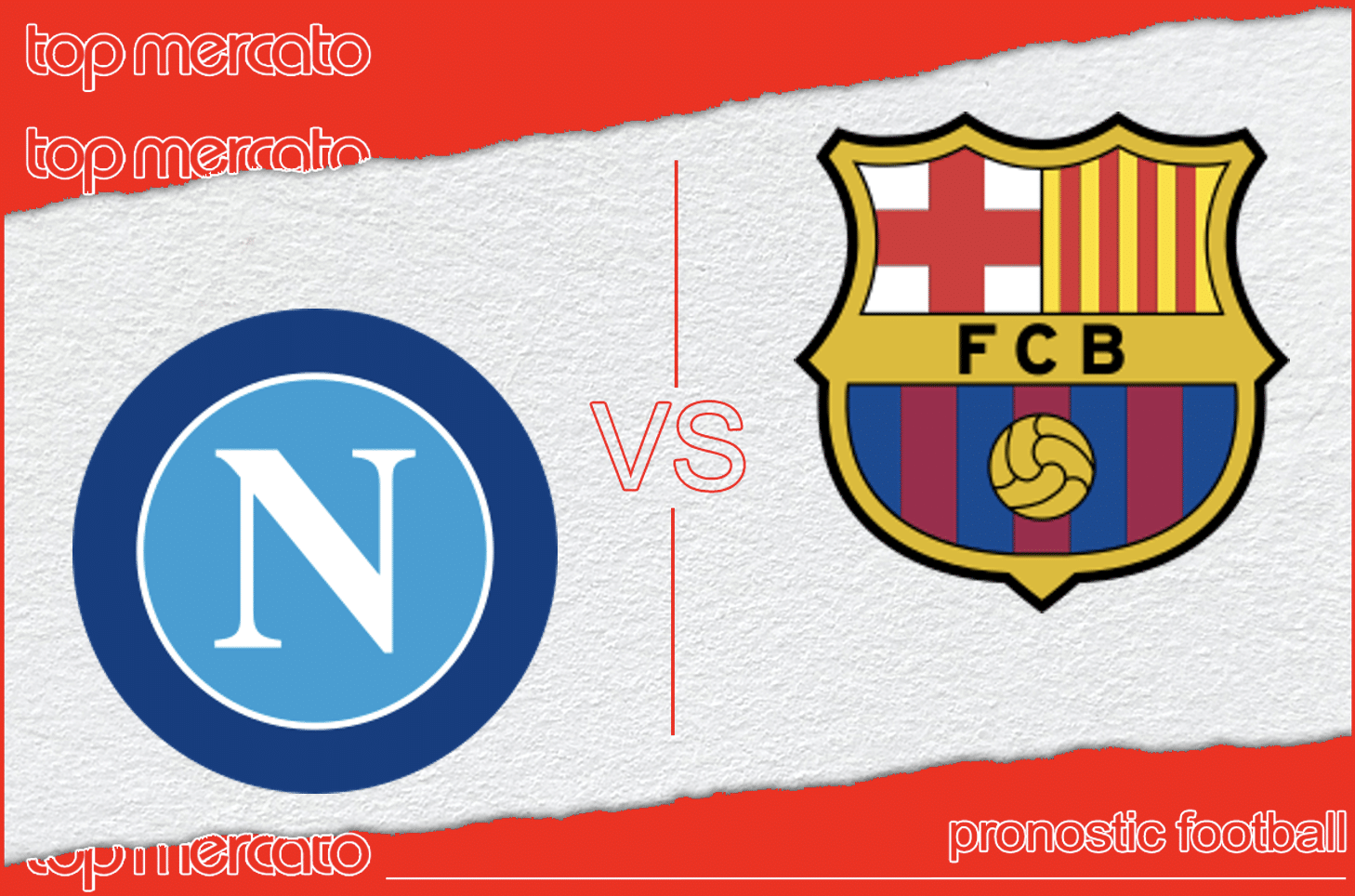 Pronostic Naples – Barcelone