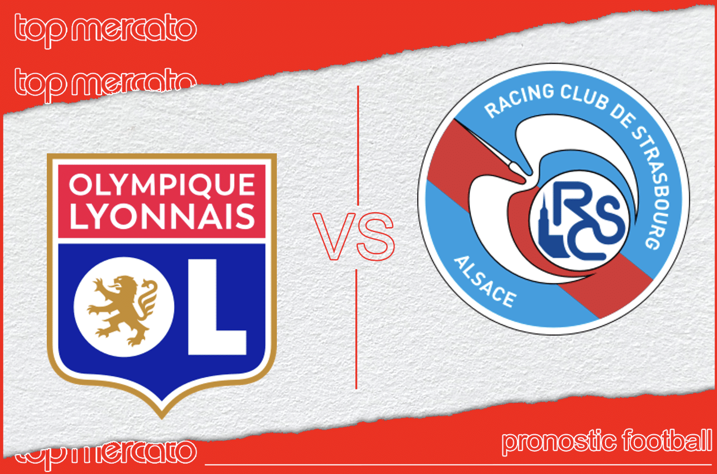 Pronostic Lyon - Strasbourg et meilleures cotes à jouer